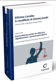 Il procedimento penale tra efficienza, digitalizzazione e garanzie partecipative / a cura di Michele Caianiello, Mitja Gialuz, Serena Quattrocolo
